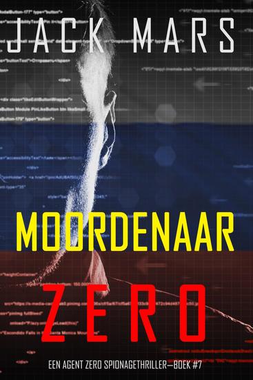 Moordenaar Zero (Een Agent Zero Spionagethriller—Boek #7) - cover