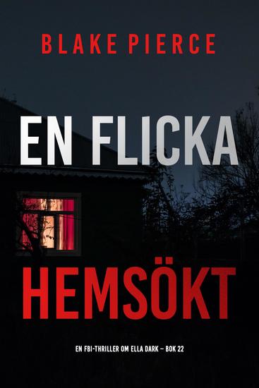 En flicka hemsökt (En FBI-thriller om Ella Dark – Bok 22) - cover