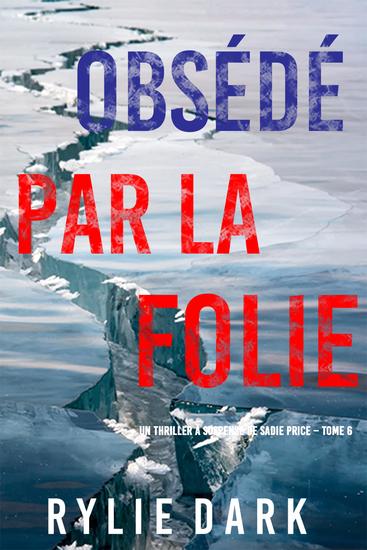 Obsédé Par La Folie (Un thriller à suspense de Sadie Price – Tome 6) - cover