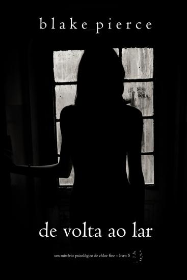 De Volta ao Lar (Um mistério psicológico de Chloe Fine – Livro 5) - cover