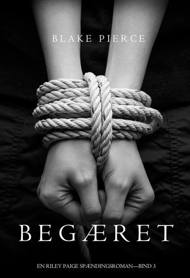 Begæret (En Riley Paige Spændingsroman—Bind 3) - cover