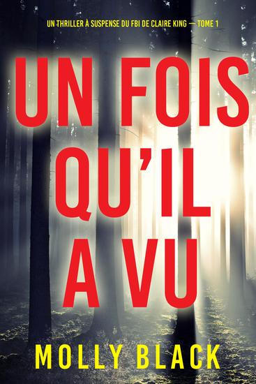 Un fois qu'il a vu (Un thriller à suspense du FBI de Claire King — Tome 1) - cover