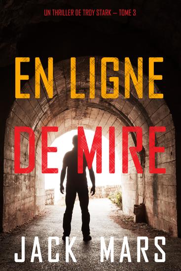 En Ligne de Mire (Un Thriller de Troy Stark — Tome 3) - cover