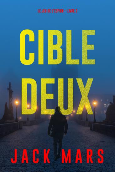 Cible deux (Le jeu de l'espion – Livre 2) - cover