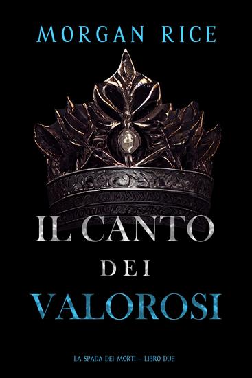 Il Canto dei Valorosi (La Spada dei Morti – Libro Due) - cover