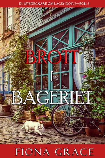 Brott i bageriet (En mysdeckare om Lacey Doyle—Bok 3) - cover