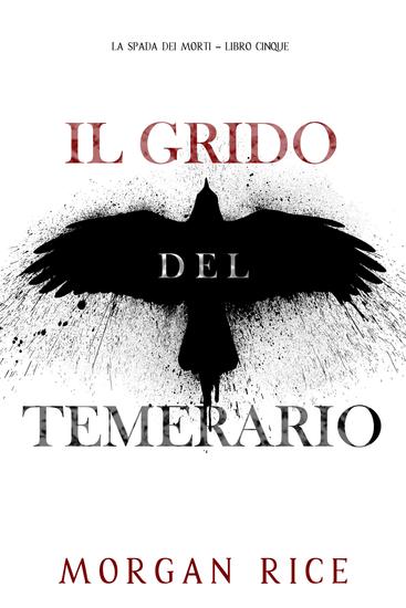 Il Grido del Temerario (La Spada dei Morti – Libro Cinque) - cover