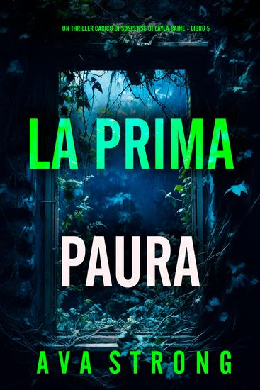 La Prima Paura (Un Thriller Carico di Suspense di Layla Caine - Libro 5) - cover