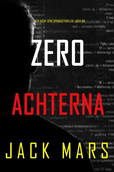 Zero Achterna (Een Agent Zero Spionagethriller—Boek #9) - cover