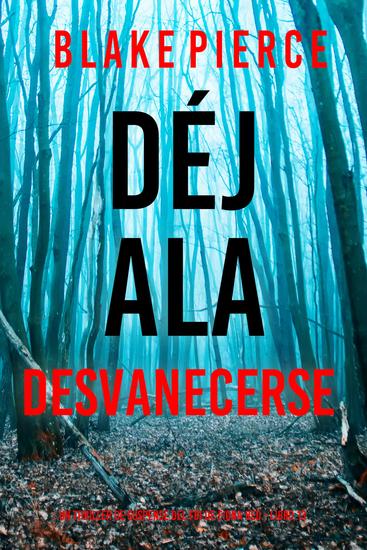 Déjala desvanecerse (Un thriller de suspense del FBI de Fiona Red - Libro 13) - cover