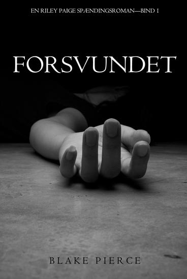Forsvundet (En Riley Paige Spændingsroman—Bind 1) - cover