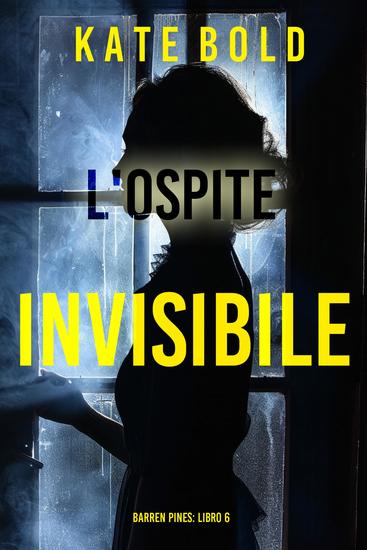 L'Ospite Invisibile (Barren Pines: Libro 6) - cover