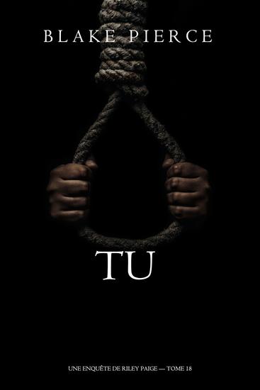 Tu (Une Enquête de Riley Paige — tome 18) - cover