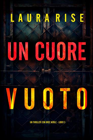 Un Cuore Vuoto (Un thriller con Bree Noble - Libro 3) - cover