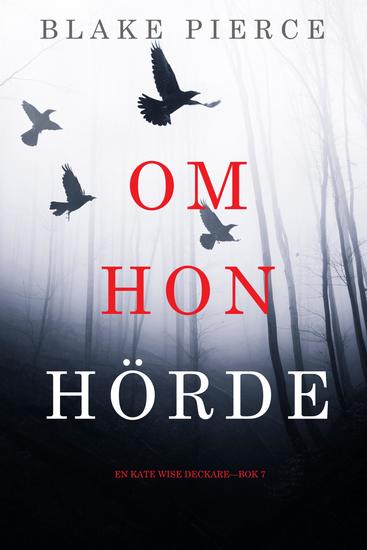 Om Hon Hörde (Een Kate Wise Mysterie — Boek 7) - cover