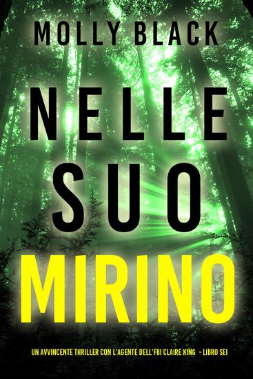 Nelle Suo Mirino (Un avvincente thriller con l'agente dell'FBI Claire King - Libro Sei) - cover