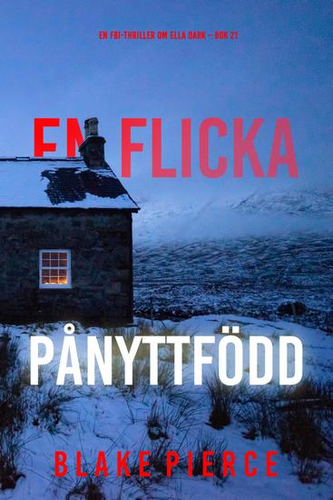 En flicka pånyttfödd (En FBI-thriller om Ella Dark – Bok 21) - cover