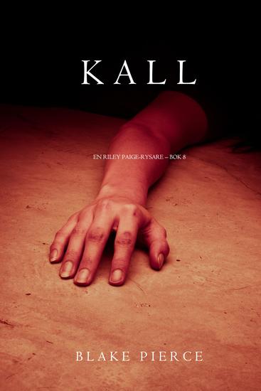 Kall (En Riley Paige-Rysare – Bok 8) - cover