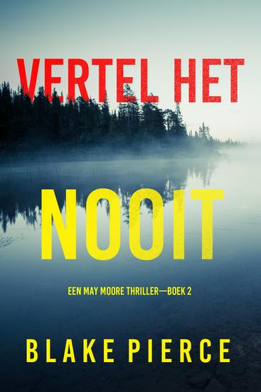 Vertel Het Nooit (Een May Moore Thriller—Boek 2) - cover