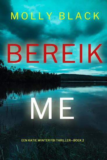 Bereik Me (Een Katie Winter FBI Thriller—Boek 2) - cover