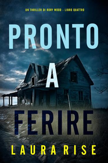 Pronto a Ferire (Un thriller di Rory Wood - Libro Quattro) - cover