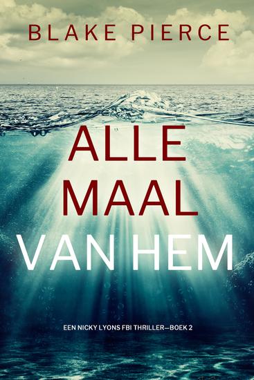 Allemaal Van Hem (Een Nicky Lyons FBI Thriller—Boek 2) - cover