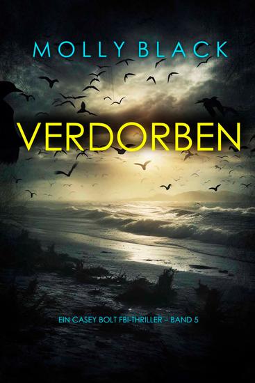 Verdorben (Ein Casey Bolt FBI-Thriller – Band 5) - cover