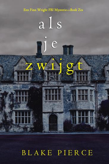 Als je zwijgt (Een Finn Wright FBI Mysterie—Boek Zes) - cover