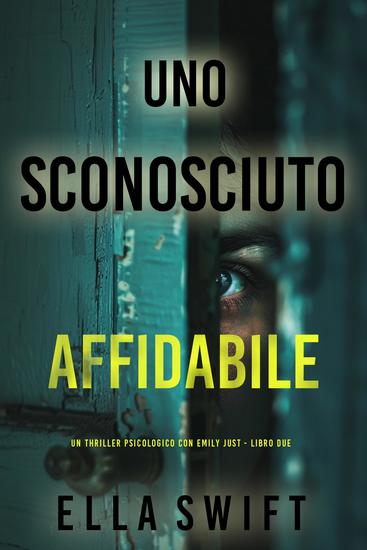 Uno Sconosciuto Affidabile (Un thriller psicologico con Emily Just - Libro Due) - cover