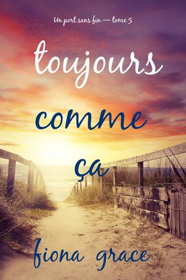 Toujours comme ça (Un port sans fin — tome 5) - cover