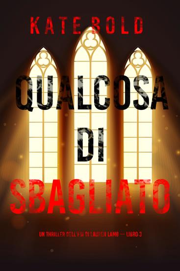 Qualcosa di Sbagliato (Un thriller dell'FBI di Lauren Lamb — Libro 3) - cover