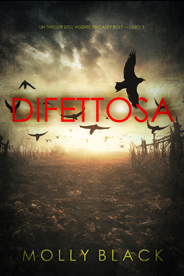 Difettosa (Un thriller dell'agente FBI Casey Bolt — Libro 3) - cover