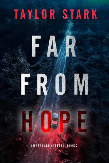 Far From Hope (A Mary Cage FBI Suspense Thriller—Book 2) - cover