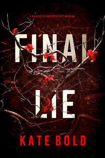 Final Lie (A Maggie Flight Suspense Thriller—Book Four) - cover