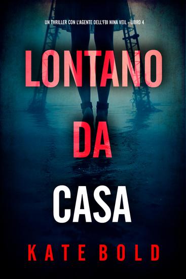 Lontano Da Casa (Un thriller con l'agente dell'FBI Nina Veil - Libro 4) - cover