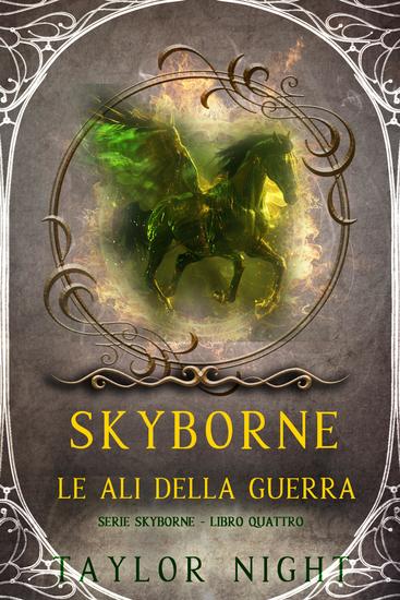 Skyborne: Le Ali della Guerra (Serie Skyborne - Libro Quattro) - cover