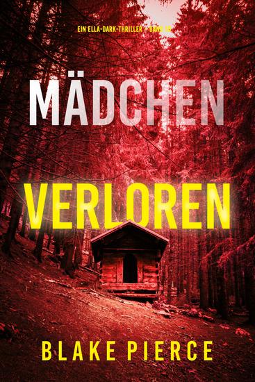 Mädchen verloren (Ein Ella-Dark-Thriller – Band 16) - cover