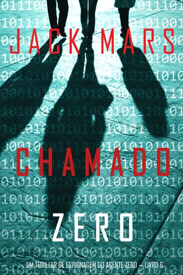 Chamado Zero (Um Thriller de Espionagem do Agente Zero — Livro 6) - cover