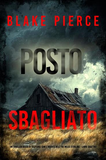 Posto Sbagliato (Un thriller ricco di suspense con l'agente dell'FBI Miles Sterling - Libro Quattro) - cover