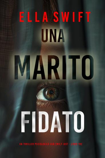 Una Marito Fidato (Un thriller psicologico con Emily Just - Libro Tre) - cover