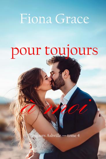 Pour toujours à moi (Toujours Ashville — tome 4) - cover