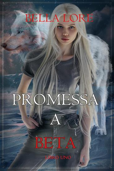 Promessa a Beta (Libro Uno) - cover