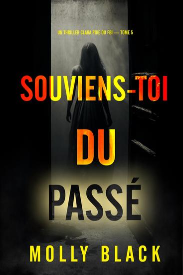 Souviens-toi du passé (Un thriller Clara Pike du FBI — tome 5) - cover