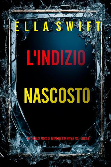 L'Indizio Nascosto (Un thriller ricco di suspense con Vivian Fox - Libro 3) - cover