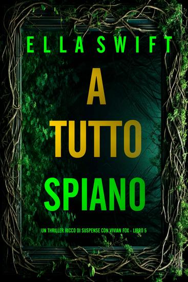 A Tutto Spiano (Un thriller ricco di suspense con Vivian Fox - Libro 5) - cover