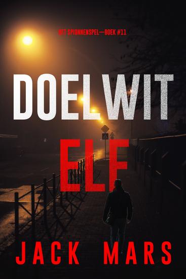 Doelwit Elf (Het Spionnenspel—Boek #11) - cover