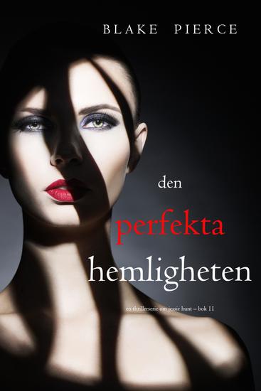 Den perfekta hemligheten (En thrillerserie om Jessie Hunt – Bok 11) - cover