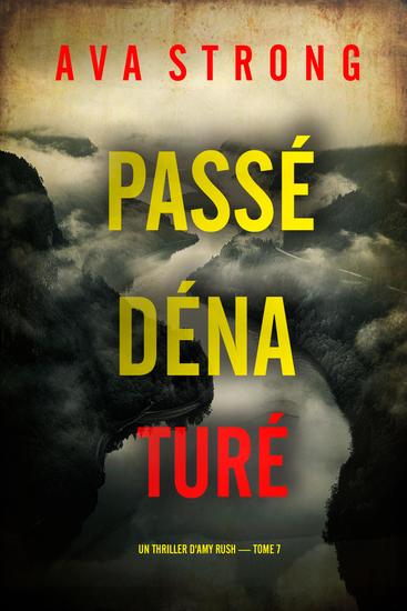 Passé dénaturé (Un thriller d'Amy Rush — tome 7) - cover