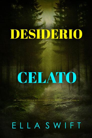 Desiderio Celato (Un thriller ricco di suspense con Peyton Risk - Libro 3) - cover