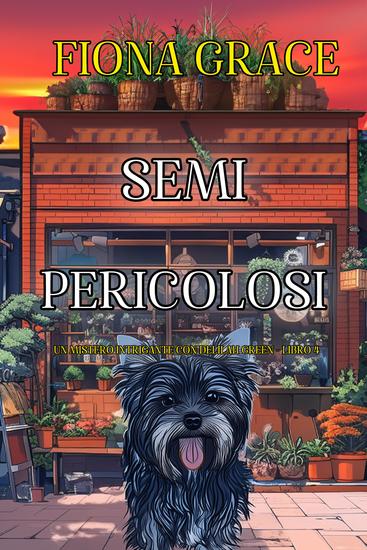 Semi Pericolosi (Un Mistero Intrigante con Delilah Green - Libro 4) - cover